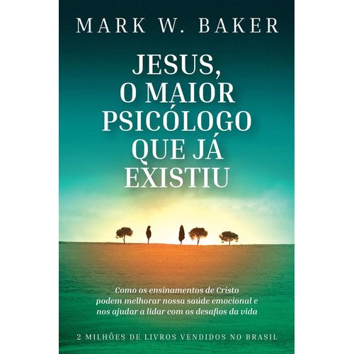 jesus, o maior psicologo que já existiu