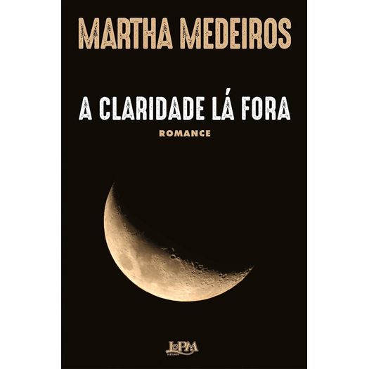 a claridade lá fora a claridade lá fora