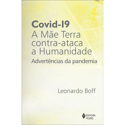 covid-19 - a mãe terra contra-ataca a humanidade covid-19 - a mãe terra contra-ataca a humanidade
