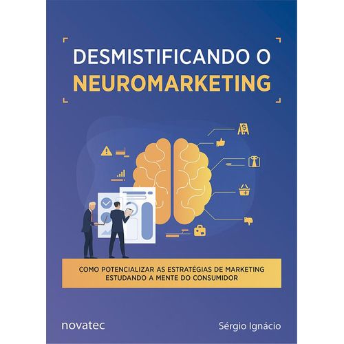 como potencializar as estrategias de marketing estudando a mente do consumidor