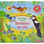 barulhinho das aves - toque, brinque e escute barulhinho das aves - toque, brinque e escute