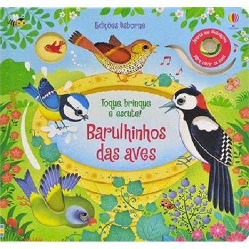barulhinho das aves - toque, brinque e escute