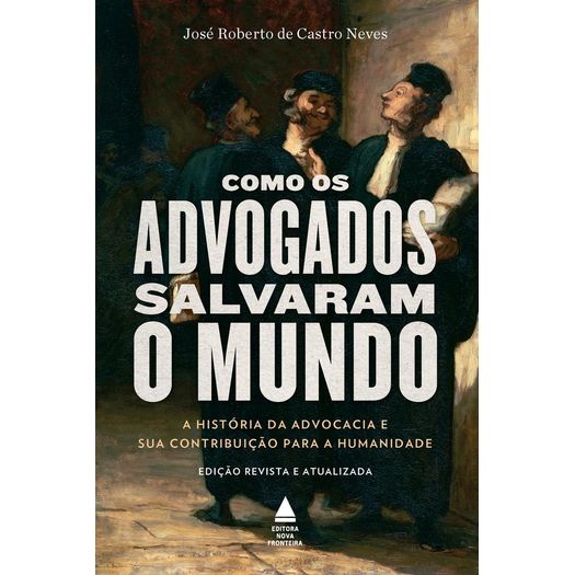 como os advogados salvaram o mundo como os advogados salvaram o mundo
