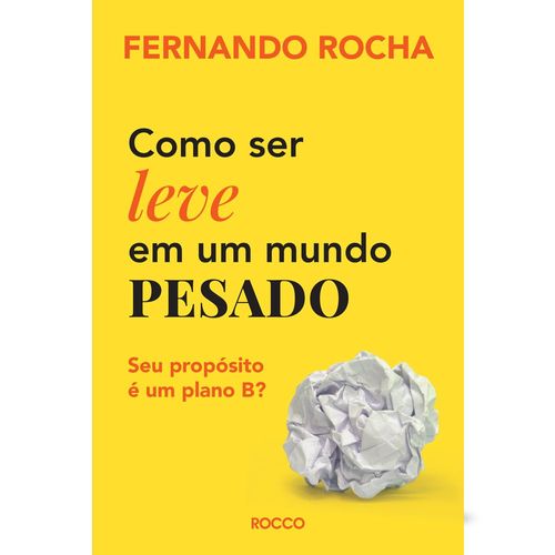 como ser leve em um mundo pesado