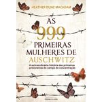as-999-primeiras-mulheres-de-auschwitz