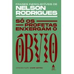 só os profetas enxergam o óbvio