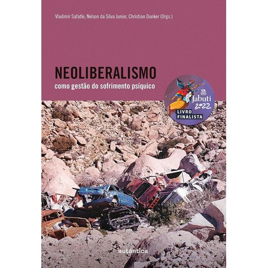 neoliberalismo como gestão do sofrimento psíquico neoliberalismo como gestão do sofrimento psíquico