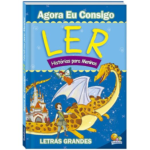 agora eu consigo ler - histórias para meninos agora eu consigo ler - histórias para meninos