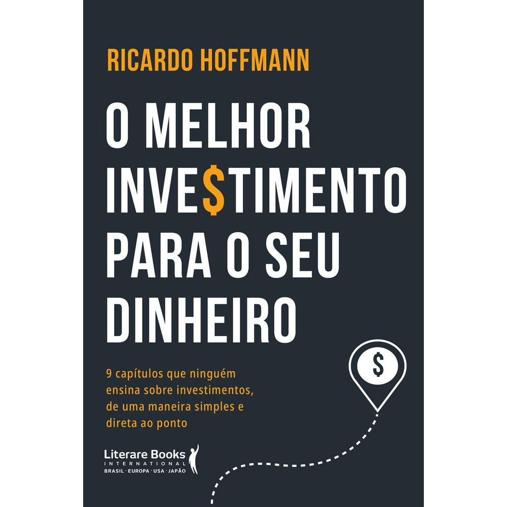 O Melhor Investimento Para Seu Dinheiro - Livrarias Curitiba