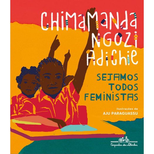 sejamos todos feministas - edição luxo ilustrada sejamos todos feministas - edição luxo ilustrada