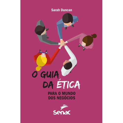 o guia da etica para o mundo dos negocios