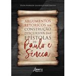 argumentos retoricos na construcao discursiva das epistolas de paulo e seneca