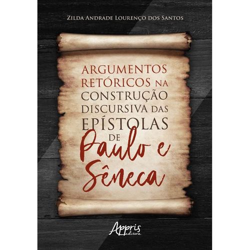 argumentos retoricos na construcao discursiva das epistolas de paulo e seneca