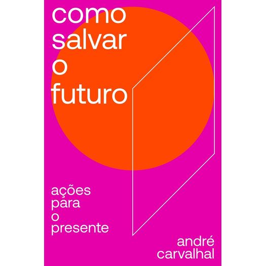 como salvar o futuro como salvar o futuro