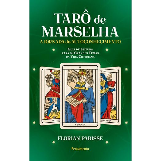 o tarô de marselha - a jornada do autoconhecimento - livro 3 o tarô de marselha - a jornada do autoconhecimento - livro 3