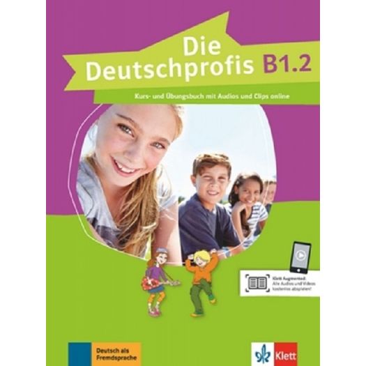 Die Deutschprofis B1.2 - Kursbuch Mit Audios Und Clips Online - Klett