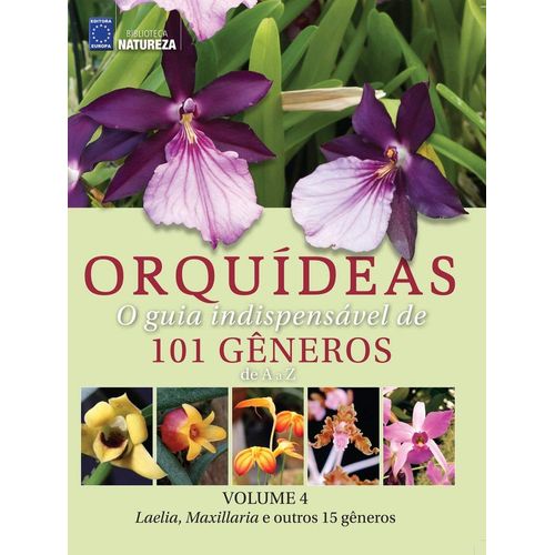 orquídeas - o guia indispensavel de 101 generos de a a z - vol 4