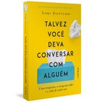 talvez você deva conversar com alguém talvez você deva conversar com alguém