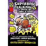superbebê fraldinha 2 - a invasão dos ladrões de privada superbebê fraldinha 2 - a invasão dos ladrões de privada