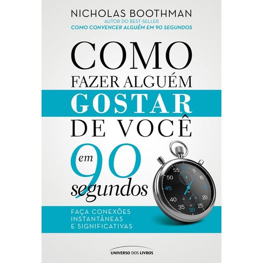 como fazer alguem gostar de você em 90 segundos
