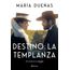destino - la templanza