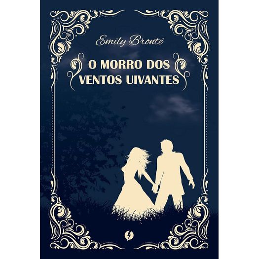 o morro dos ventos uivantes - edição de luxo o morro dos ventos uivantes - edição de luxo