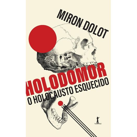 holodomor: o holocausto esquecido holodomor: o holocausto esquecido