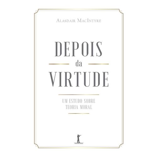 depois-da-virtude---um-estudo-sobre-teoria-moral