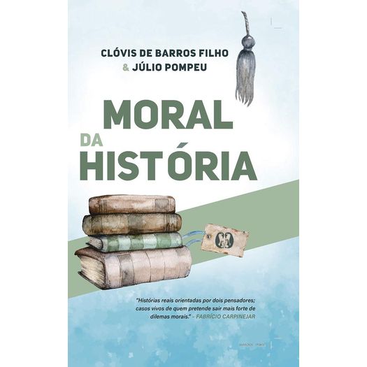moral da história - edição autografada moral da história - edição autografada