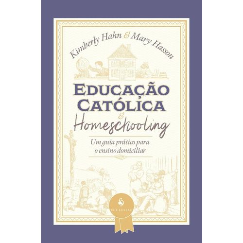educacao-catolica-e-homeschooling---um-guia-pratico-para-o-ensino-domiciliar