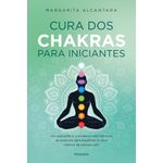 cura dos chakras para iniciantes cura dos chakras para iniciantes
