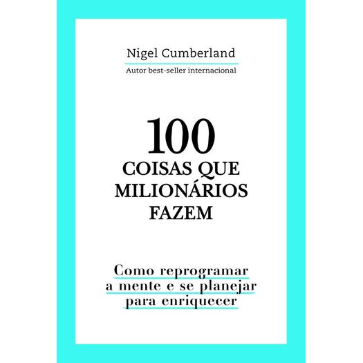 100 coisas que milionários fazem 100 coisas que milionários fazem