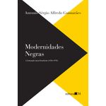 modernidades-negras-a-formacao-racial-brasileira-1930-1970