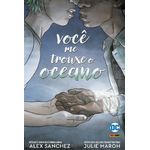 dc teens - você me trouxe o oceano