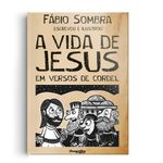 a vida de jesus em versos de cordel