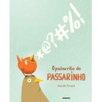 o-palavrao-do-passarinho