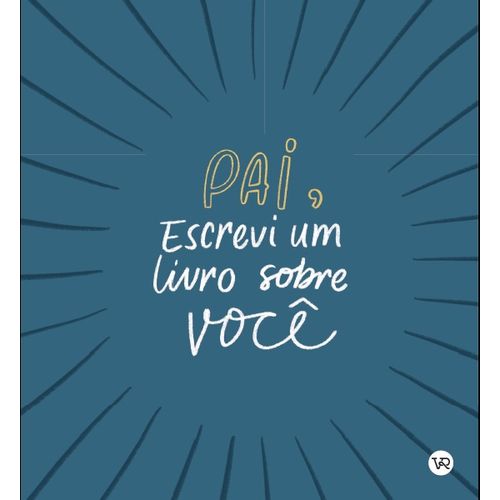 pai, escrevi um livro sobre você