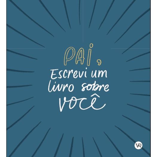 pai, escrevi um livro sobre você pai, escrevi um livro sobre você