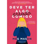 deve ter algo errado comigo