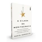 a cilada da meritocracia