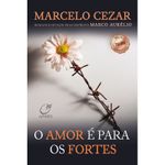 o-amor-e-para-os-fortes