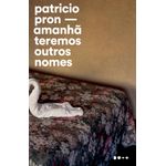 amanhã teremos outros nomes