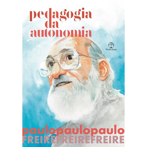 pedagogia da autonomia - edição especial