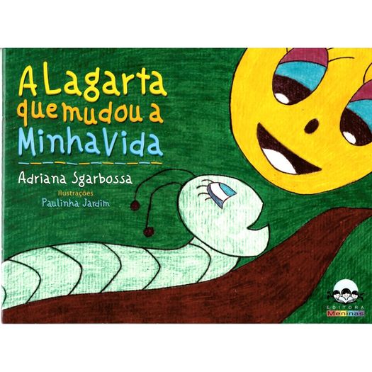 lagarta-que-mudou-a-minha-vida lagarta-que-mudou-a-minha-vida