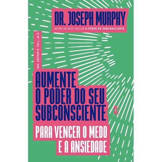 aumente-o-poder-do-seu-subconsciente-para-vencer-o-medo-e-a-ansiedade