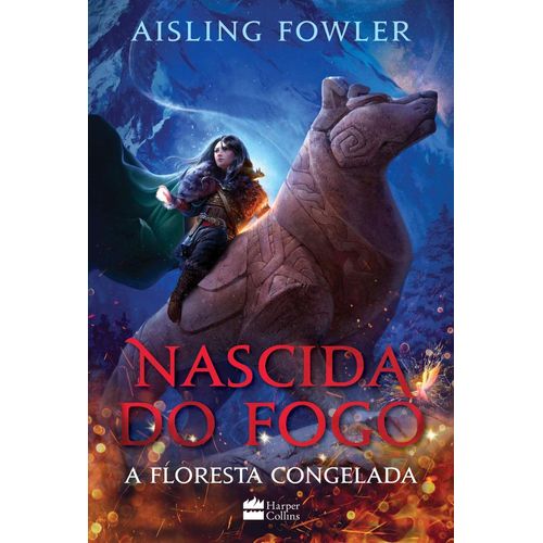 nascida-do-fogo---a-floresta-congelada---livro-1