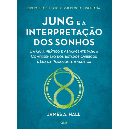 jung e a interpretacao dos sonhos jung e a interpretacao dos sonhos