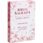 biblia-sagrada-letra-gigante-com-harpa-crista---capa-semiflexivel-ilustrada-cerejeira