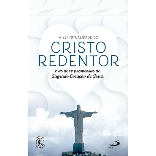a espiritualidade do cristo redentor a espiritualidade do cristo redentor