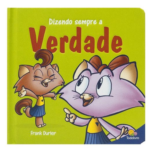 construindo o carater - dizendo sempre a verdade